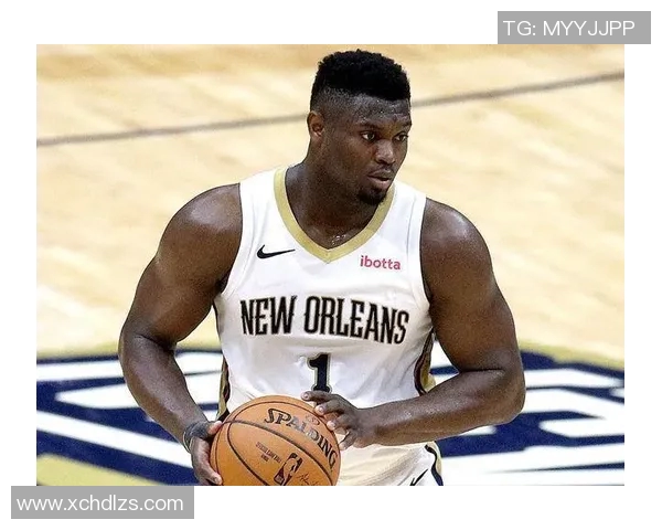 锡安体重问题持续发酵鹈鹕队聘请营养师全天候监控饮食健康 锡安体重问题持续发酵鹈鹕队聘请营养师全天候监控饮食健康